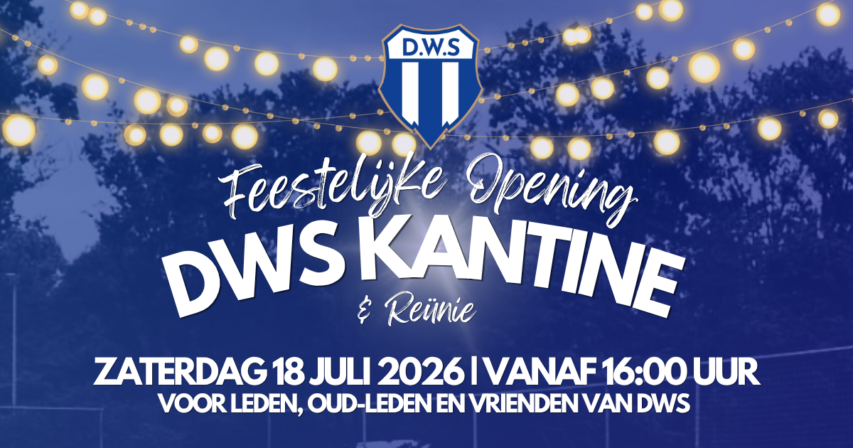 Feestelijke opening kantine & reünie: Welkom in de nieuwe DWS-kantine!